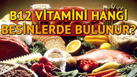 B 12 vitamini nelerde olur